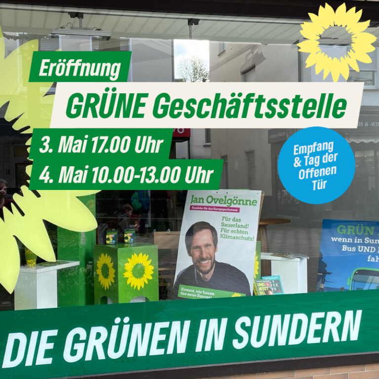 Eröffnung unserer neuen GRÜNEN Geschäftsstelle in der Sunderner Innenstadt